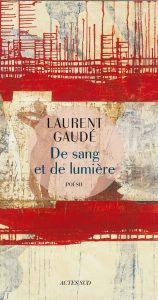De sang et de lumière Laurent Gaudé image couverture