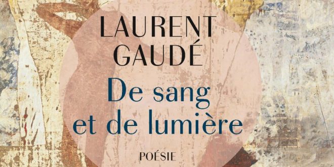De sang et de lumière Laurent Gaudé image couverture