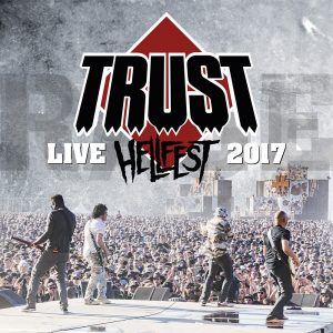 Trust image album Hellfest 2017 - Au Nom De La Rage Tour