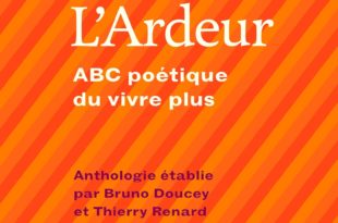 L'Ardeur - ABC poétique du vivre plus par Bruno Doucey et Thierry Renard image couverture du livre