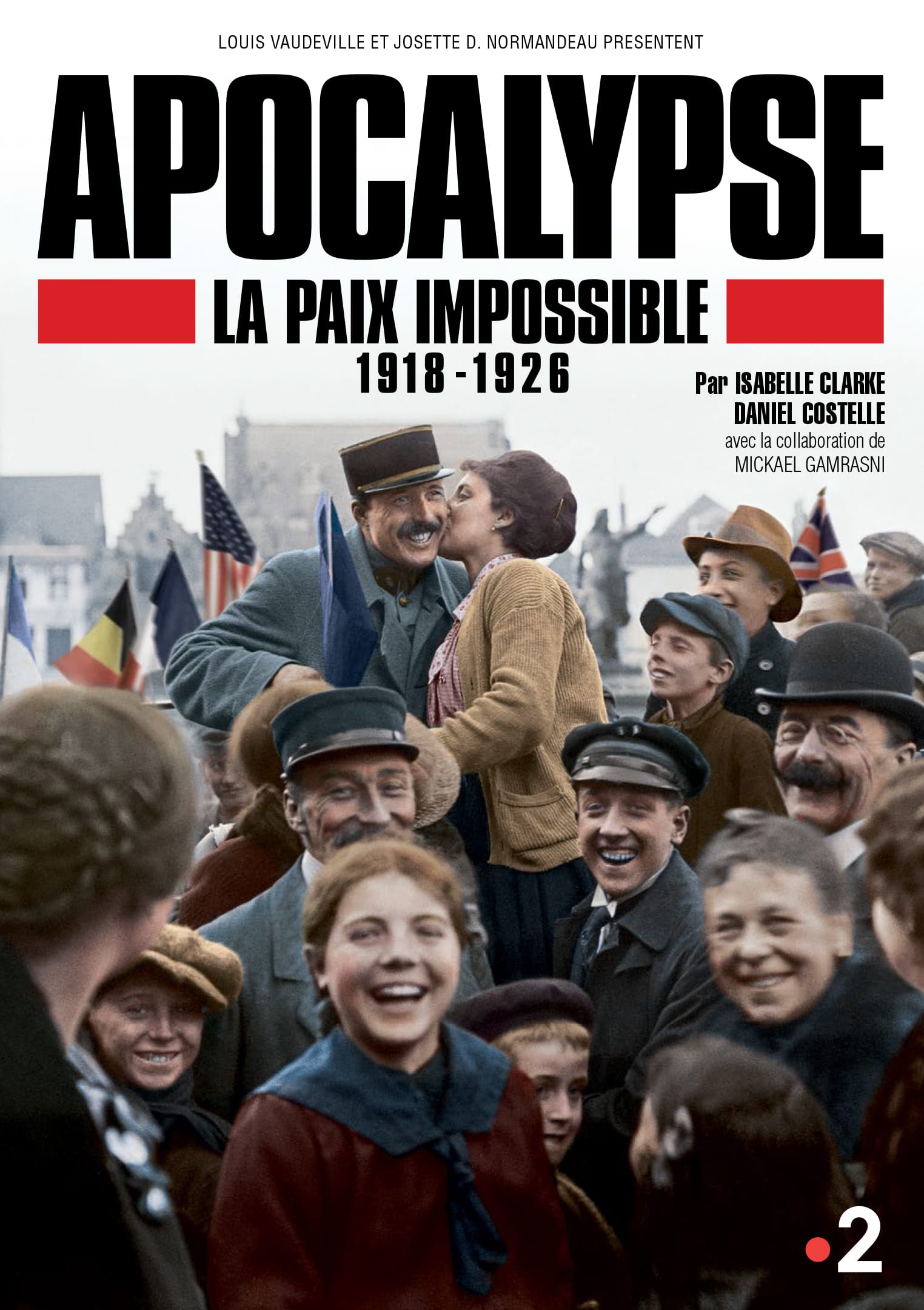 APOCALYPSE La Paix impossible d'Isabelle Clarke et Daniel Costelle affiche documentaire