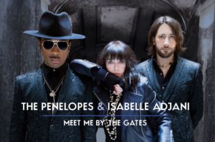 The PENELOPES and ISABELLE ADJANI single Meet Me By The Gates visuel musique