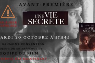 avant-PREMIÈRE exceptionnelle - une vie secrète en présence de l'équipe du film mardi 20 octobre à 20h00 au gaumont convention (1)