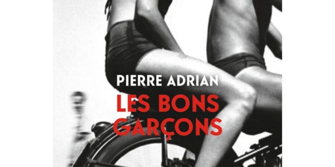 Les Bons garçons couverture livre 2020 Pierre Adrian