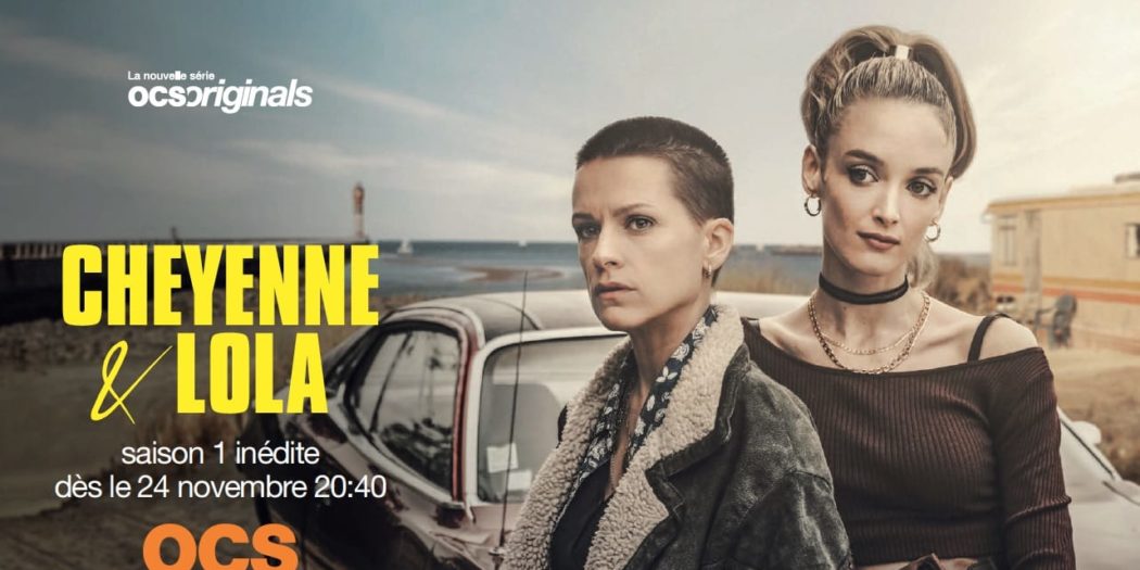 Critique / "Cheyenne et Lola" saison 1 : la nouvelle série très "Girl