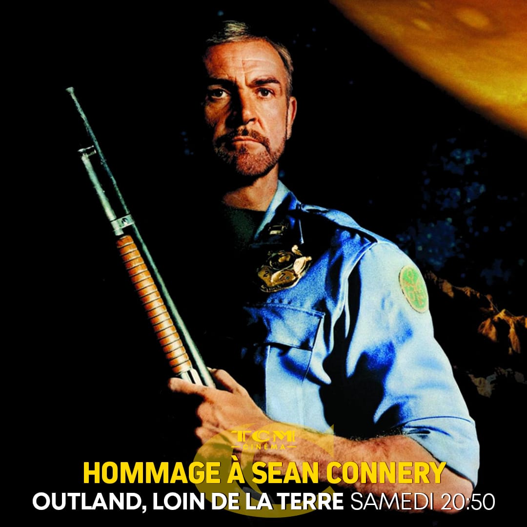 TCM Cinéma Hommage Sean Connery AVEC OUTLAND, LOIN DE LA TERRE SAMEDI 7 NOVEMBRE visuel film cinéma