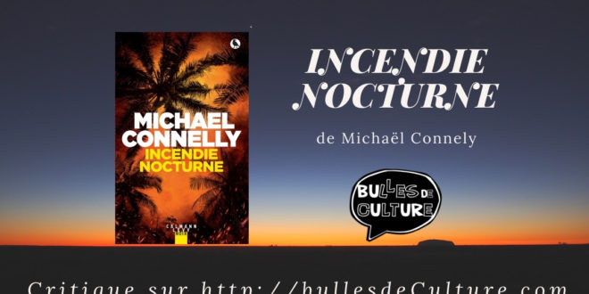 Incendie Nocturne Michael Connely livre critique (2)