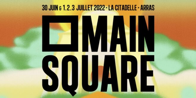 Main Square Festival 2022 visuel musique Arras