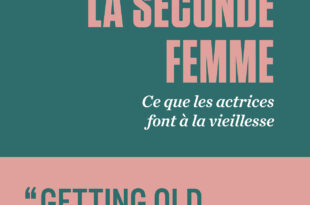 La Seconde femme, ce que les actrices font à la vieillesse de Murielle Joudet image couverture livre essai