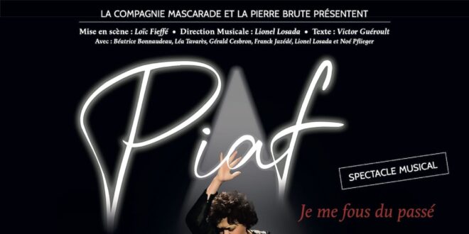 Piaf, je me fous du passé affiche théâtre musical