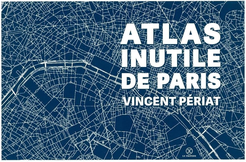 Atlas Inutile de Paris livre