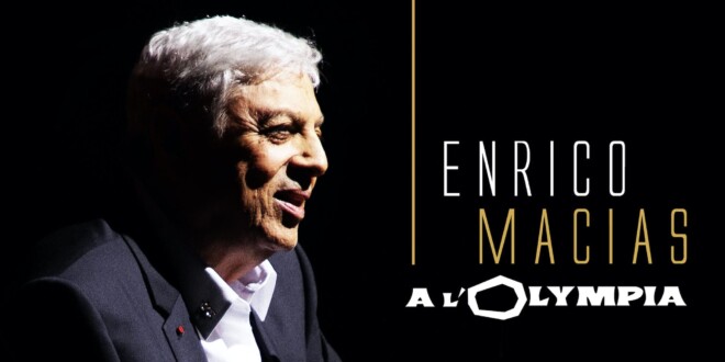 Enrico Macias album À l'Olympia, 18 Mai 2024 image chanson française musique du monde