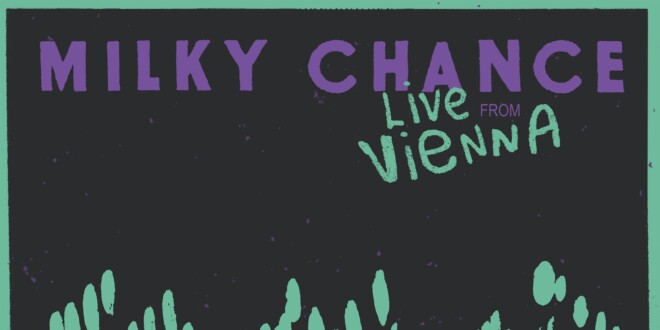 Live From Vienna (FM4 Session) de Milky Chance pochette album musique indie-pop orchestre symphonique Autriche