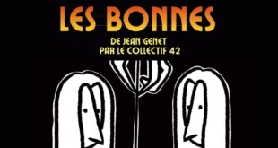 les bonnes par le collectif 42 affiche pièce de théâtre drame affaire Papin Jean Genet